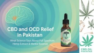OCD & CBD OIL PAKISTAN